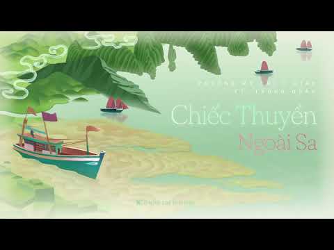 PHƯƠNG MỸ CHI x DTAP - CHIẾC THUYỀN NGOÀI SA ft. TRUNG QUÂN | OFFICIAL VISUALIZER