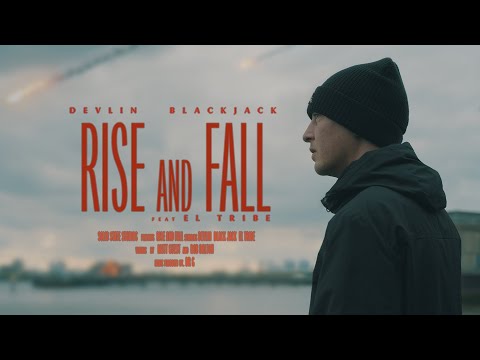 Rise & Fall - Devlin & Black Jack UK ft El Tribe (Official Video)