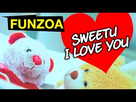 SWEETU I LOVE YOU | Funzoa Funny Love Song | Mimi Teddy Bojo Teddy | Funzoa Teddy Videos
