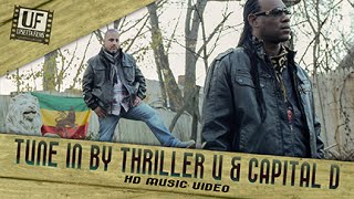 Thriller U & Capital D - Tune In HD Music Video