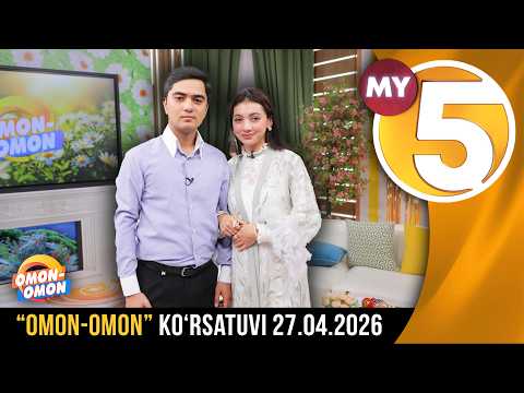 “Omon-omon” ko‘rsatuvi | 27.04.2026