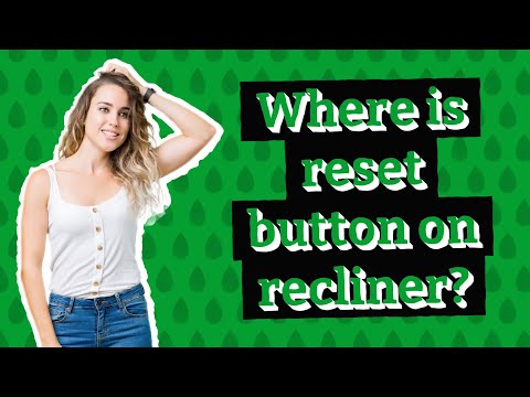 Where is reset button on recliner?