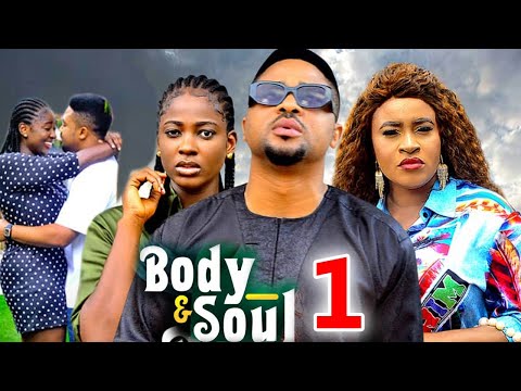 BODY AND SOULSEASON 1 (New Movie) Mike Godson, Mary Igwe, Ella Idu 2024 Latest Nollywood Movie