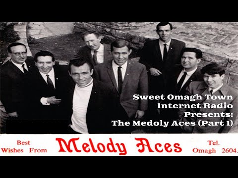 Sweet Omagh Town Presents: The Melody Aces Part I