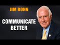 Jim Rohn Motivation -  How to Improve Your Communication Skills