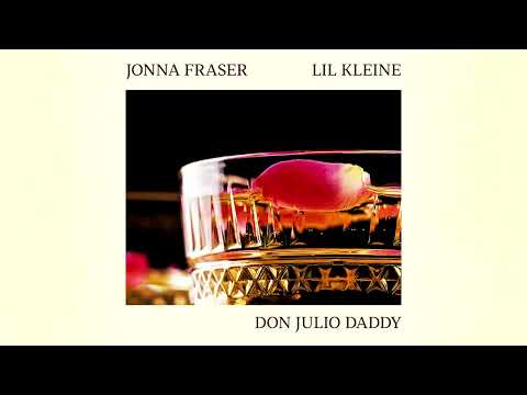 Jonna Fraser - Don Julio Daddy (w/ Lil Kleine) on Spotify Charts