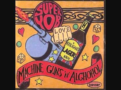 Superyob - Machine Guns and Alcohol