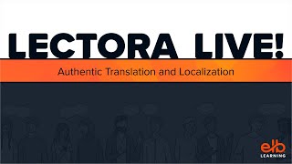 LECTORA LIVE! Authentic Translation and Localization