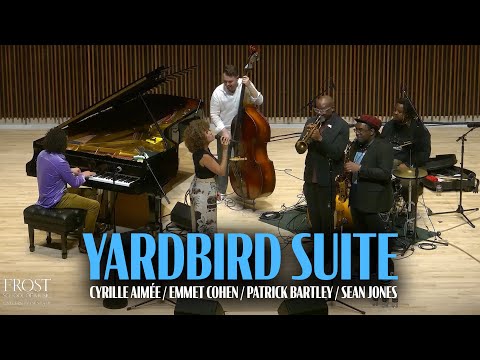 "Yardbird Suite" w/ Cyrille, Patrick & Sean!