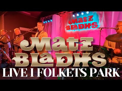 Matz Bladhs livekonsert – klassiker & favoriter från Folkets Park