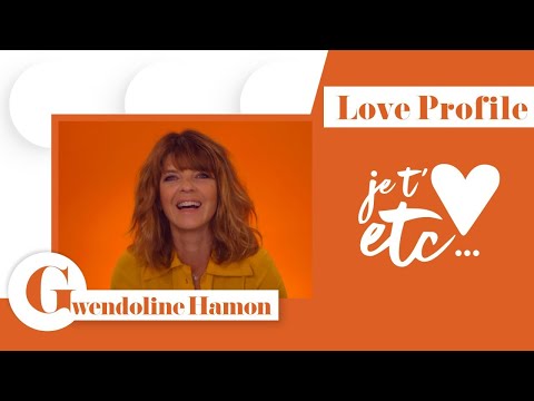 Le Love Profile de Gwendoline Hamon - Je t’aime etc S03