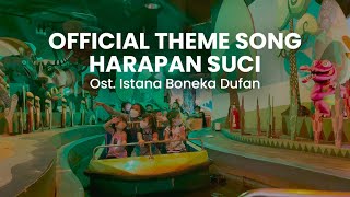 Download lagu  Theme Song Harapan Suci | Ost. Wahana Istana Boneka Dufan mp3 Download lagu  Theme Song Harapan Suci | Ost. Wahana Istana Boneka Dufan mp3