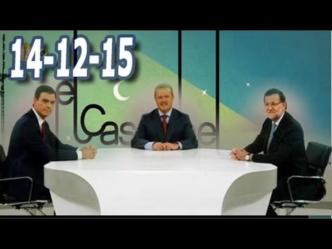 El Cascabel 13tv 14/12/15 | Análisis del "Cara a Cara" Rajoy vs Sánchez