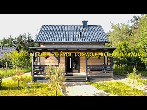 Domek pod lasem – życie po swojemu: o odwadze, lęku i wolności wyboru
