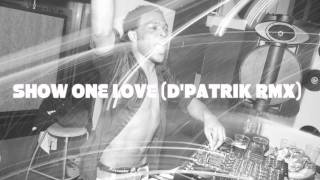 Download lagu SHOW ONE LOVE (D'PATRIK VOCAL RMX) HD!!! mp3