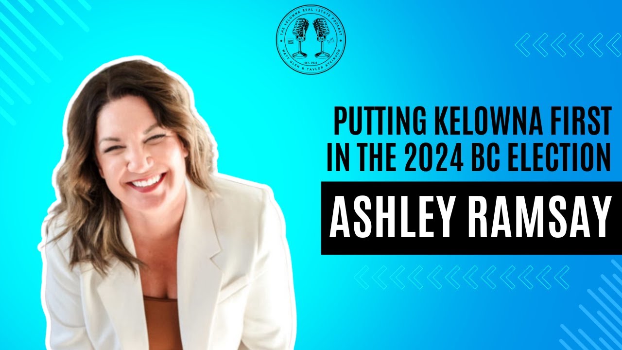 80: The Power of the Independent Candidate in the 2024 BC Election with Ashley Ramsay, MLA Candidate for Kelowna-Mission