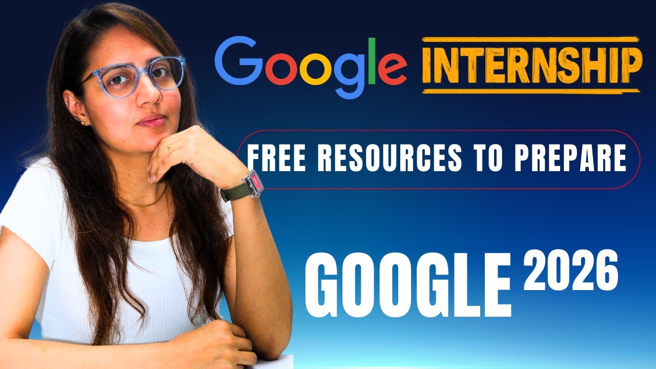 Google Software Developer Internship 2026 | Complete Guide for Preparation with Resources
