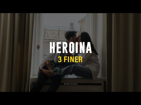 3 FINER - HEROINA (LETRA)