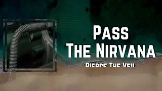 Pass The Nirvana Lyrics - Pierce The Veil