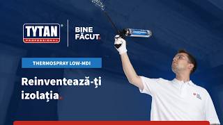 THERMOSPRAY LOW-MDI – Spumă poliuretanică termoizolantă – Reinventează-ți izolația.