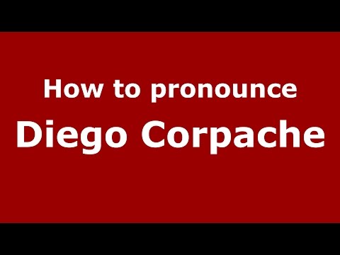 How to pronounce Diego Corpache (Spanish/Argentina) - PronounceNames.com