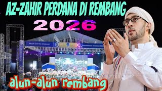Download lagu PERDANA❗ AZ-ZAHIR DI KABUPATEN REMBANG 2026 mp3