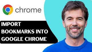 How To Import Bookmarks Into Google Chrome