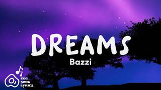 Bazzi - Dreams (Lyrics)