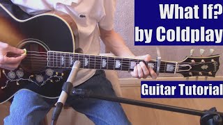 What If? by Coldplay (Guitar Tutorial with the Isolated Vocal Track by Coldplay)