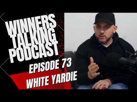 Winners Talking Podcast: Episode 73 - [White Yardie] "It Felt Like A Set Up To Me"