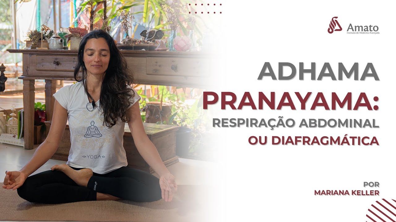 Adhama Pranayama - Respiração Abdominal ou Diafragmática