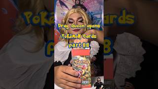 drag queen opens pokémon cards part 88 *oinky* #pokemon #pokemontcg #pokemoncards