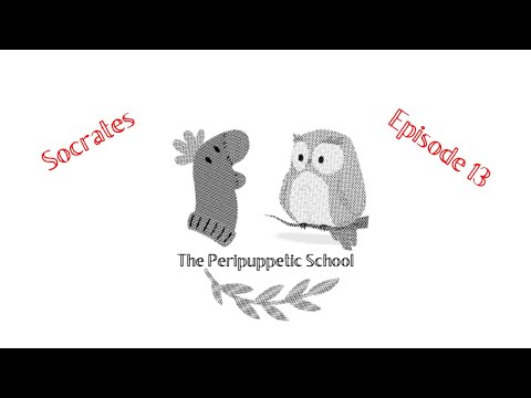 The Peripuppetic School - Socrates (Episode 13)