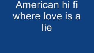 American hi fi-Where love is a lie