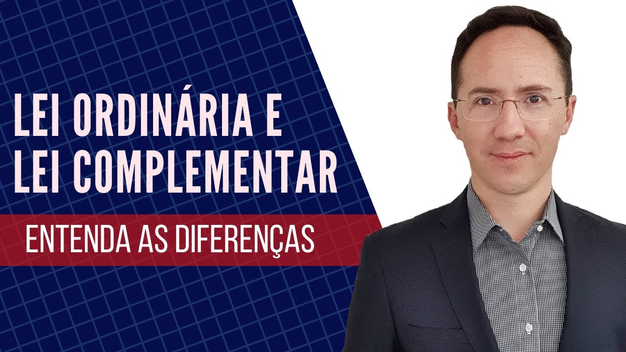 Quais as diferenças entre leis ordinárias e complementares?