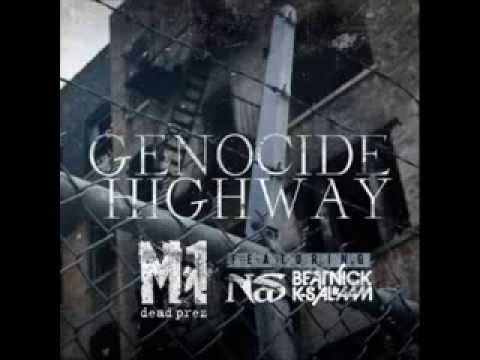 M1 of Dead Prez ft. Nas - Genocide Highway
