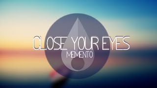 Memento - Close Your Eyes