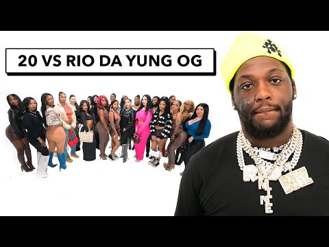 20 WOMEN VS 1 RAPPER: RIO DA YUNG OG