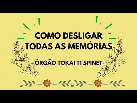 #COMO LIGAR E DESLIGAR TODAS AS MEMÓRIAS ÓRGÃO TOKAI T1 SPINET