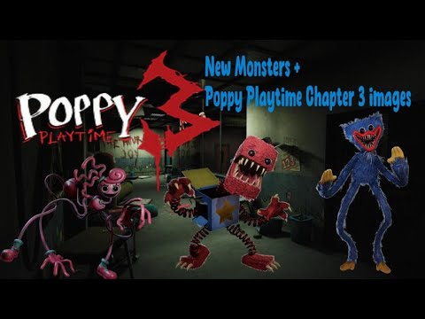 POPPY PLAYTIME NEWS | NEW MONSTER REVEAL + 5 IMAGES OF POPPY PLAYTIME CHAPTER 3
