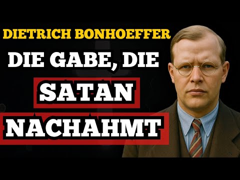 The Gift of Tongues and the Spiritual Deception of the End Times — Dietrich Bonhoeffer