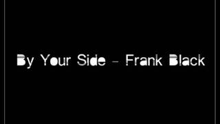 By Your Side   Frank Black