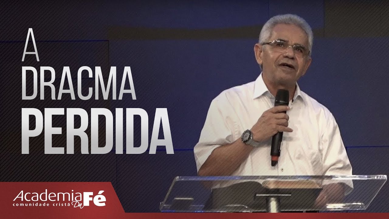 A dracma perdida | Pr. Paulo Canuto
