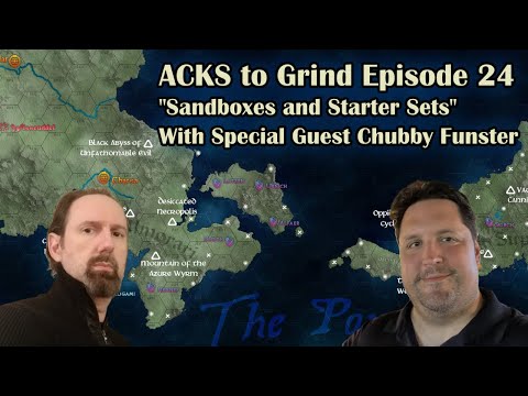 Sandboxes and Starter Sets | ACKS To Grind Livestream