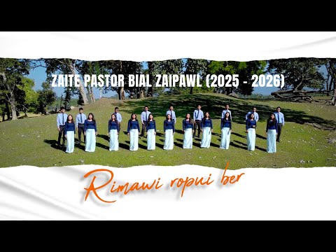 Zaite Pastor Bial Zaipawl (2025 - 2026) - Rimawi ropui ber