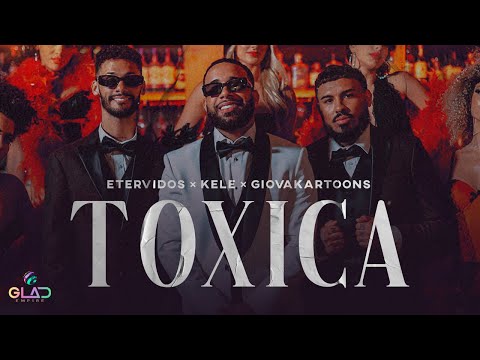 Etervidos, Kele & Giovakartoons - Tóxica (Video Oficial)