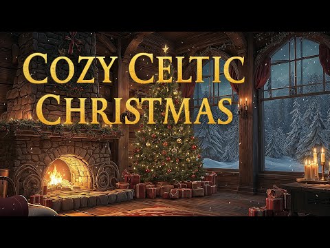 Cozy Celtic Christmas by the Fireplace ⛄✨ | Relaxing Winter Folk Music