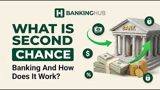 What Is Second Chance Banking — And How Do You Get a Checking Account Again