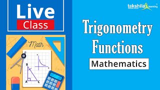 Live Class - Trigonometry Funtions | Mathematics | Class 11th