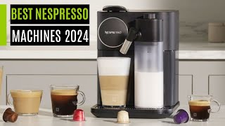 Best Nespresso Machines in 2024